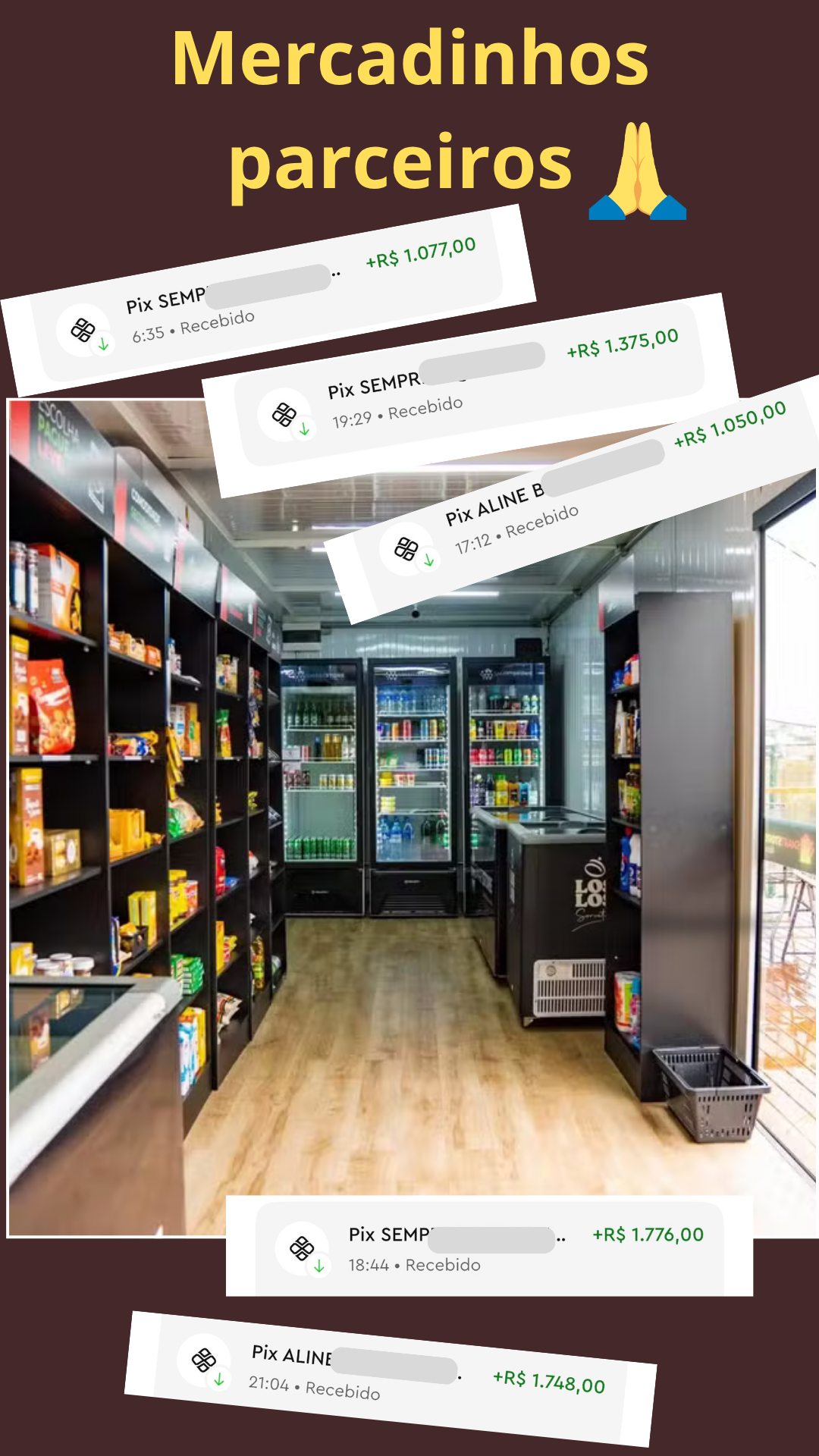 Composição mostrando foto interna de um mercadinho parceiro e cinco Pix recebidos por reposição, com valores entre R$ 1.050 e R$ 1.776
