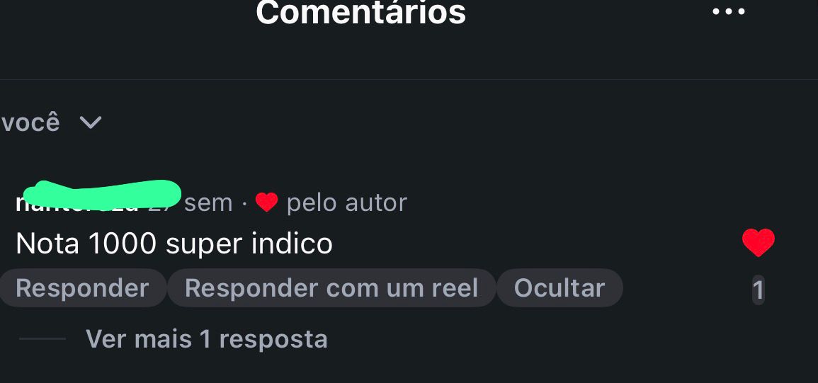 Comentário no Instagram: 'Nota 1000 super indico'