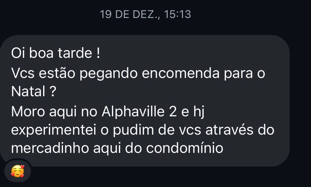 Cliente de Alphaville encontrou o pudim no mercadinho e veio pedir encomenda de Natal
